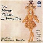 Les Menus Plaisirs De Versailles - Blandine Verlet (harpsichord); Claude Wassmer (bassoon); Elisabeth Joyé (harpsichord); Ensemble Baroque de Limoges;...