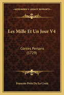 Les Mille Et Un Jour V4: Contes Persans (1729)