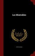 Les Miserables: Abridged and Edited with Introduction and Notes by O.B. Super