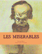 Les MISERABLES: Tome V Jean Valjean