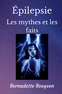 Les mythes et les faits