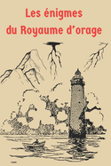 Les ?nigmes du Royaume d'Orages