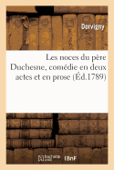 Les Noces Du Pere Duchesne, Comedie En Deux Actes Et En Prose
