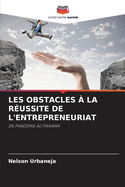 Les Obstacles  La Russite de l'Entrepreneuriat