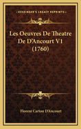 Les Oeuvres de Theatre de D'Ancourt V1 (1760)