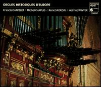 Les Orgues Historiques (Historic Organs) - Francis Chapelet (organ); Helmut Winter (organ); Michel Chapuis (organ); Ren Saorgin (organ)