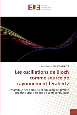 Les Oscillations de Bloch Comme Source de Rayonnement T?rahertz - Cardenas Nieto-J