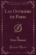 Les Ouvriers de Paris, Vol. 2 (Classic Reprint)