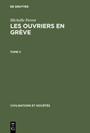 Les ouvriers en gr?ve, Tome II, Civilisations et Soci?t?s 31