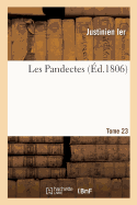 Les Pandectes. Tome 23