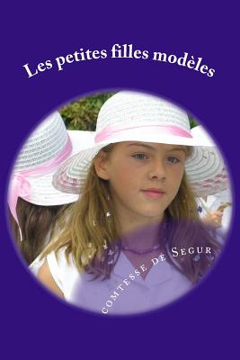 Les petites filles modeles - De Segur, Comtesse