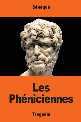 Les Phniciennes - Greslou, Eugene (Translated by), and Seneque