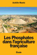 Les Phosphates dans l'agriculture franaise