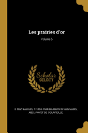 Les prairies d'or; Volume 6