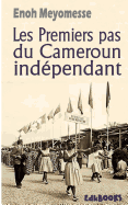 Les Premiers Pas Du Cameroun Ind?pendant