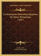 Les Principaux Monumens Egyptiens Du Musee Britannique (1827)