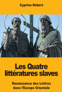 Les Quatre Litteratures Slaves