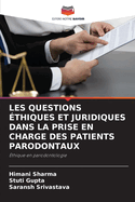 Les Questions ?thiques Et Juridiques Dans La Prise En Charge Des Patients Parodontaux