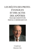 Les Rcits Des Proto-vangiles Et Des Actes Des Aptres Tels Que Restitus Par M.-. Boismard O.P.