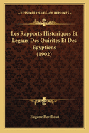 Les Rapports Historiques Et Legaux Des Quirites Et Des Egyptiens (1902)