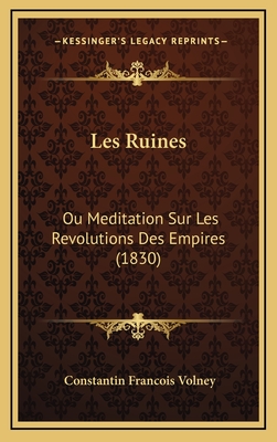 Les Ruines: Ou Meditation Sur Les Revolutions Des Empires (1830) - Volney, Constantin Francois