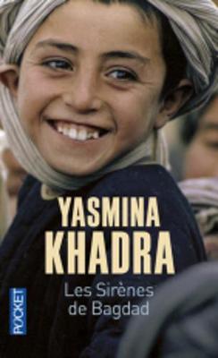 Les Sirenes De Bagdad - Khadra, Yasmina