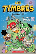 Les Timbrs: N 1 - Le Navet Spatial