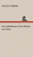 Les tribulations d'un chinois en Chine