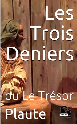 Les Trois Deniers: ou Le Trsor - Sommer, douard (Translated by), and Cdbf, ditions (Editor), and Plaute