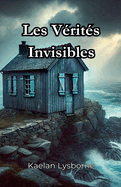 Les V?rit?s Invisibles