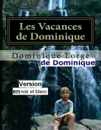 Les Vacances de Dominique: Version Noir Et Blanc