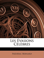 Les ?vasions C?l?bres - Bernard, Frederic