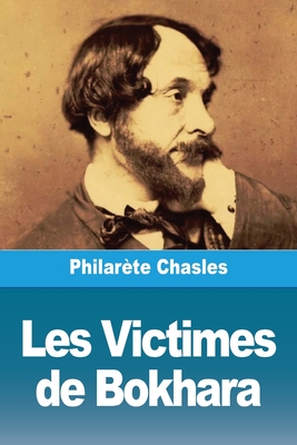 Les Victimes de Bokhara - Chasles, Philar?te