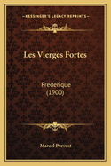 Les Vierges Fortes: Frederique (1900)