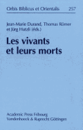 Les Vivants Et Leurs Morts: Actes Du Colloque Organise Par Le College de France, Paris, Les 14-15 Avril 2010