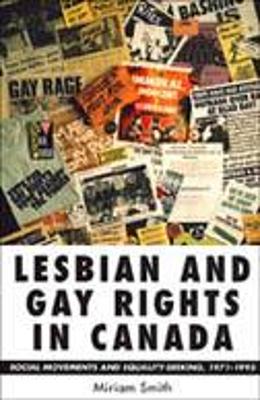 Lesbian and Gay Rights in Canada: Social Movements and Equality-Seeking, 1971-1995 - Smith, Miriam