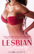 Lesbian Secrets: A sexy collection of hot and steamy lesbian erotica stories for girls who love girls