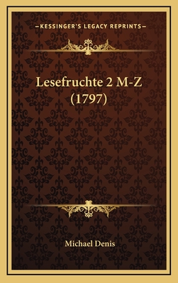 Lesefruchte 2 M-Z (1797) - Denis, Michael