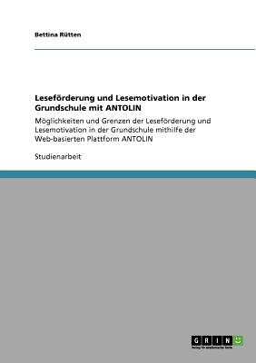 Lesef÷rderung Und Lesemotivation In Der Grundschule Mit ANTOLIN: M÷ ...