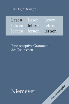 Lesen Lehren Lernen: Eine Rezeptive Grammatik Des Deutschen - Heringer, Hans J?rgen