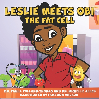 Leslie Meets Obi The Fat Cell - Allen, Michelle, and Pollard-Thomas, Paula