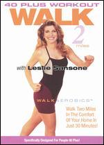 Leslie Sansone: 40 Plus Workout Walk Aerobics