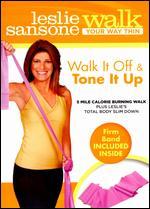 Leslie Sansone: Walk Your Way Thin - Walk It Off and Tone It Up