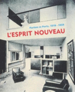 L'Esprit Nouveau: Purism in Paris, 1918-1925 - Eliel, Carol S, and Ducros, Francoise