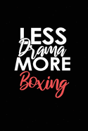 Less Drama More Boxing: Lined Blank Notebook/Journal for School / Work / Journaling