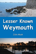 Lesser Known Weymouth