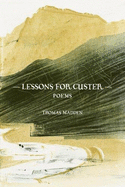 Lessons for Custer: Poems