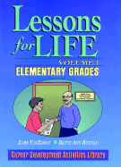 Lessons for Life: Volume 1 - Elementary Grades - Vanzandt, Zark, and Buchan, Bette Ann