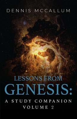 Lessons from Genesis: A Study Companion Volume 2 - McCallum, Dennis