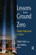Lessons from Ground Zero: Media Response to Terror